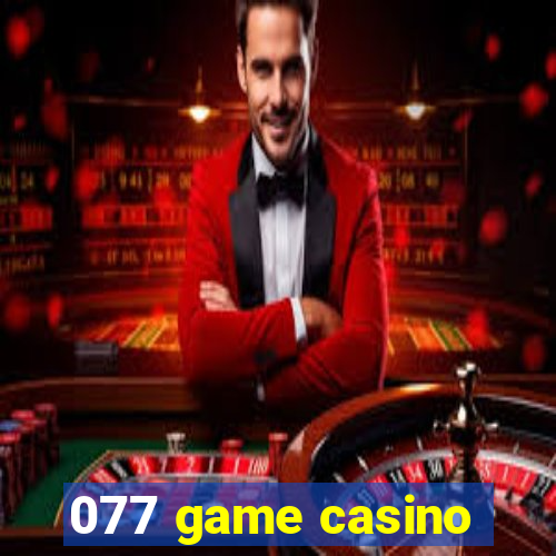 077 game casino